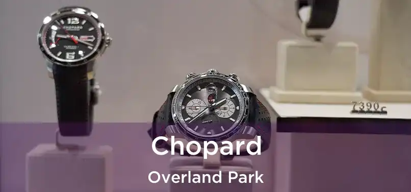 Chopard Overland Park