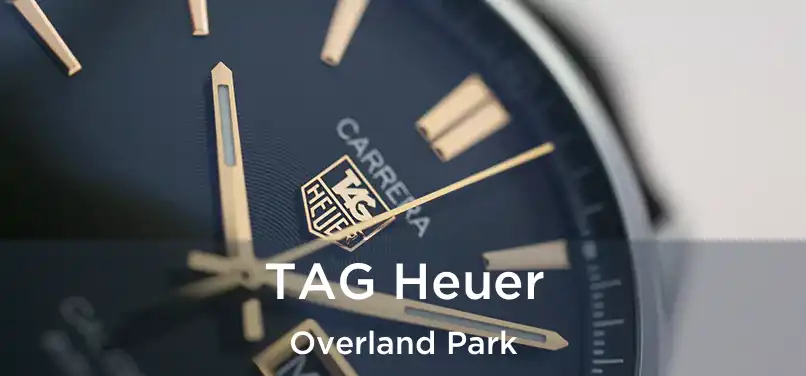 TAG Heuer Overland Park